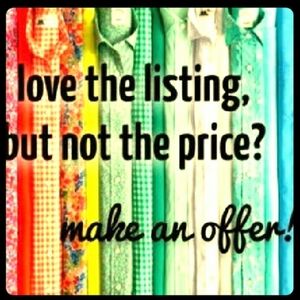 Reasonable Offers are Always Welcome, 😀